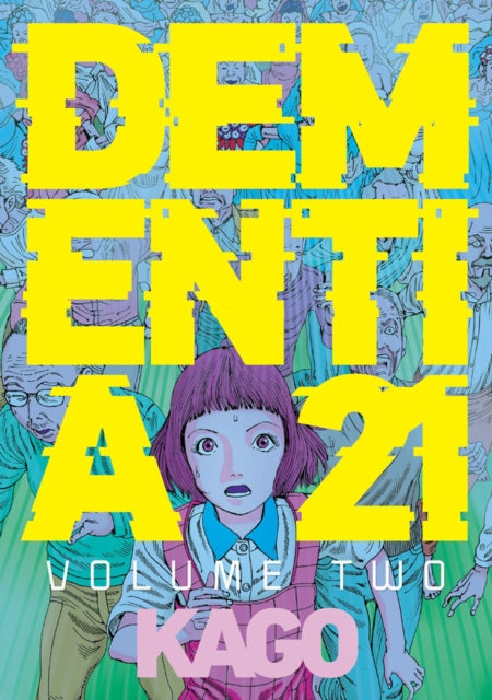 Book cover of: Dementia 21 Vol. 2. By: Kago