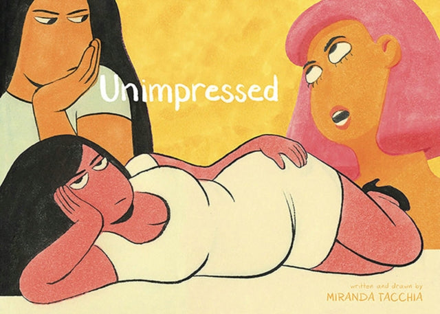 Book cover of: Unimpressed. By: Miranda Tacchia