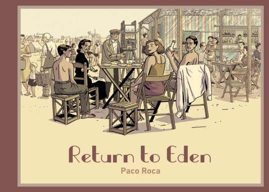 Book cover of: Return to Eden. By: Paco Roca