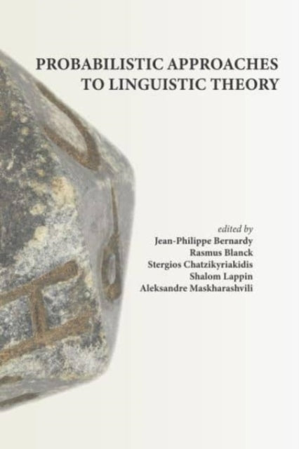 Book cover of: Probabilistic Approaches to Linguistic Theory. By: Jean-Philippe Bernardy