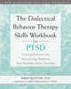 Dialectical Behavior Therapy Skills Workbook for PTSD