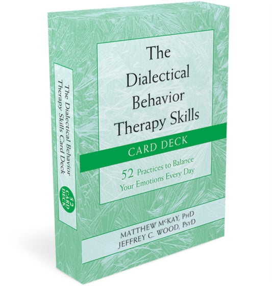 Book cover of: Dialectical Behavior Therapy Skills Card Deck. By: Matthew McKay