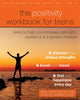 Book cover of: The Positivity Workbook for Teens. By: Goali Saedi Bocci