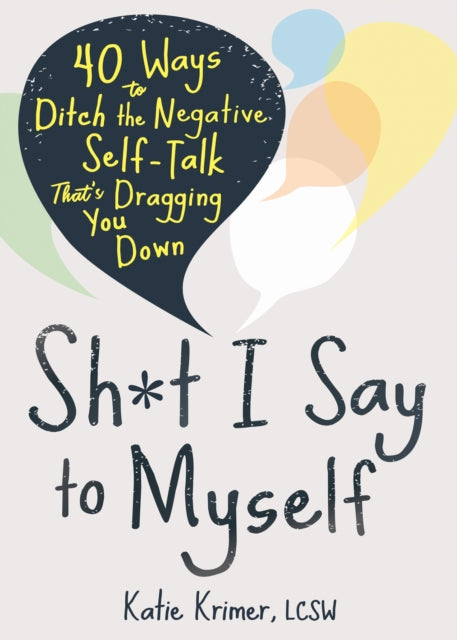 Book cover of: Sh*t I Say to Myself. By: Katie Krimer