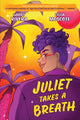 Book cover of: Juliet Takes a Breath: The Graphic Novel. By: Gaby Rivera