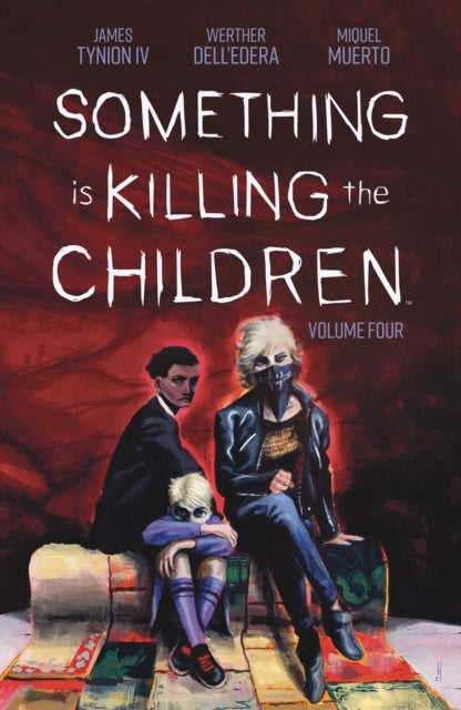Book cover of: Something is Killing the Children Vol. 4. By: James Tynion IV