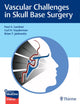 Book cover of: Vascular Challenges in Skull Base Surgery. By: Gardner, Paul
