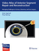 Book cover of: Video Atlas of Anterior Segment Repair and Reconstruction. By: Amar Agarwal