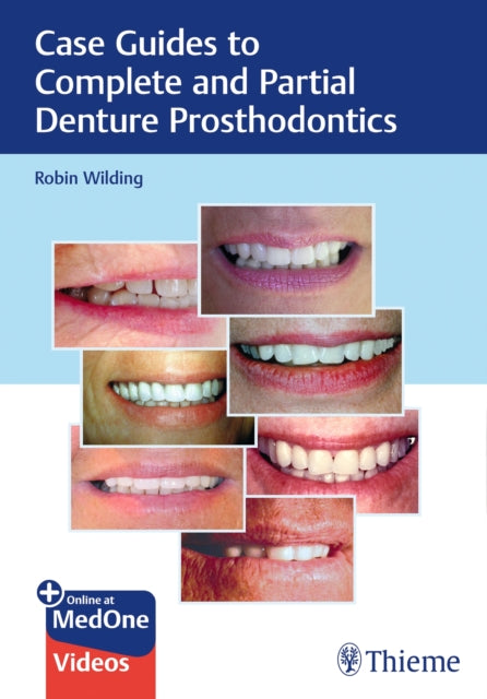 Book cover of: Case Guides to Complete and Partial Denture Prosthodontics. By: Robin Wilding