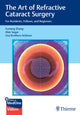 Book cover of: Art of Refractive Cataract Surgery. By: Fuxiang Zhang