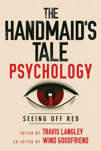 Book cover of: Handmaid's Tale Psychology. By: Travis Langley