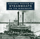 Book cover of: Historic Photos of Steamboats on the Mississippi. By: Dean M. Shapiro