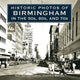 Book cover of: Historic Photos of Birmingham in the 50s, 60s, and 70s. By: Jessica L. Barton