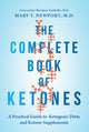 Book cover of: Complete Book of Ketones. By: Dr. Mary Newport