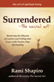 Book cover of: Surrendered—The Sacred Art. By: Rami M. Shapiro