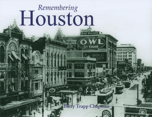 Book cover of: Remembering Houston. By: Betty Trapp Chapman