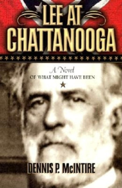 Book cover of: Lee at Chattanooga. By: Dennis P. McIntire