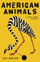 Book cover of: American Animals. By: Eric Borsuk