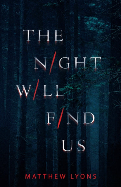 Book cover of: Night Will Find Us. By: Matthew Lyons