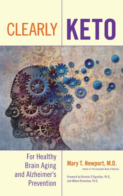 Book cover of: Clearly Keto. By: Mary T. Newport