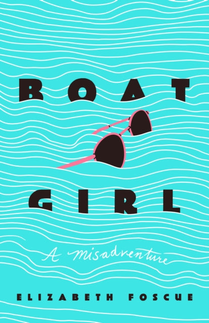 Book cover of: Boat Girl. By: Elizabeth Foscue