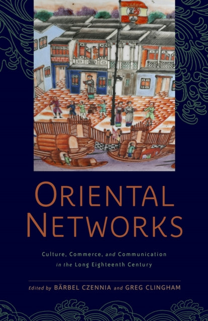 Book cover of: Oriental Networks. By: Bärbel Czennia
