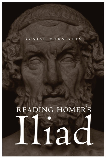 Book cover of: Reading Homer's Iliad. By: Kostas Myrsiades