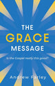 Book cover of: Grace Message. By: Andrew Farley