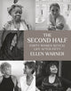 Book cover of: Second Half – Forty Women Reveal Life After Fifty. By: Ellen Warner