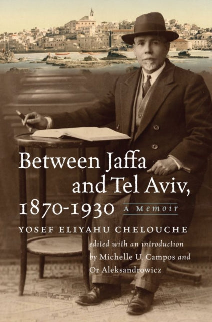 Book cover of: Between Jaffa and Tel Aviv, 1870–1930