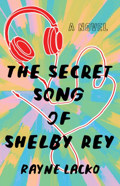 Book cover of: Secret Song of Shelby Ray. By: Rayne Lacko