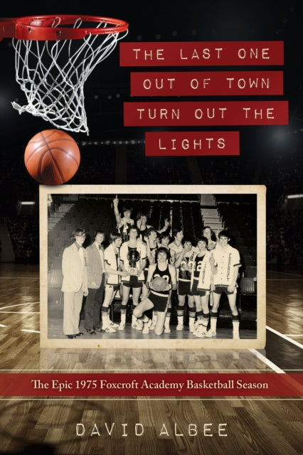 Book cover of: Last One Out of Town Turn Out the Lights. By: David Albee
