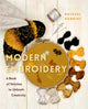 Modern Embroidery, A Book of Stitches to Unleash Creativity (Needlework Guide, Craft Gift, Embroider Flowers) 9781684810093 Rachael Dobbins