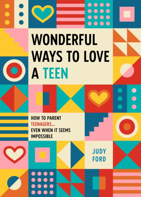 Book cover of: Wonderful Ways to Love a Teen. By: Judy Ford