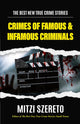 Book cover of: Best New True Crime Stories: Crimes of Famous & Infamous Criminals. By: Mitzi Szereto