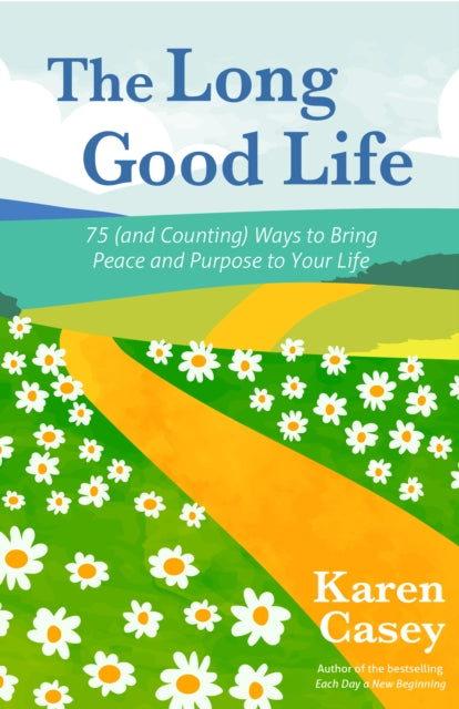 Book cover of: Long Good Life. By: Karen Casey