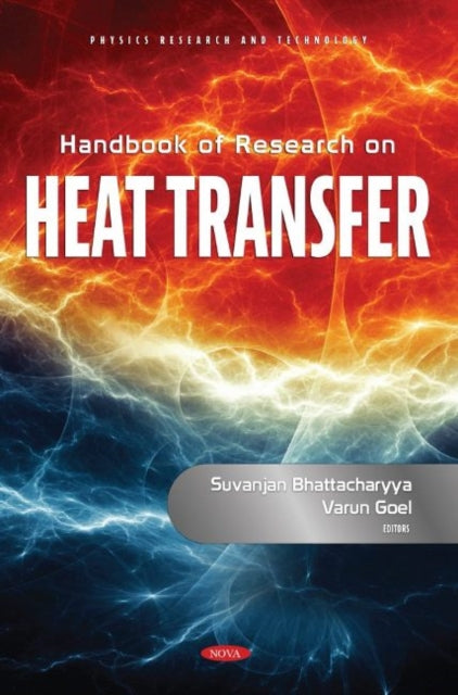 Book cover of: Handbook of Research on Heat Transfer. By: Suvanjan Bhattacharyya
