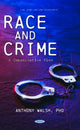 Book cover of: Race and Crime. By: Anthony Walsh