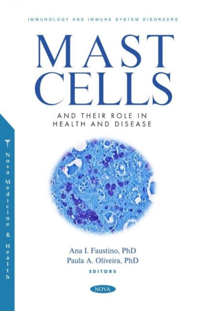 Book cover of: Mast Cells and their Role in Health and Disease. By: Ana I. Faustino