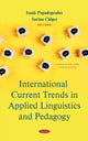 Book cover of: International Current Trends in Applied Linguistics and Pedagogy. By: Isaak Papadopoulos