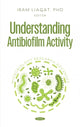 Book cover of: Understanding Antibiofilm Activity. By: Iram Liaqat
