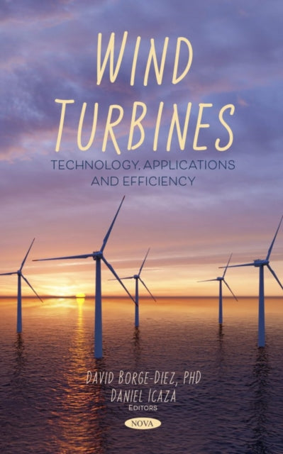 Book cover of: Wind Turbines: Technology, Applications and Efficiency. By: David Borge-Diez