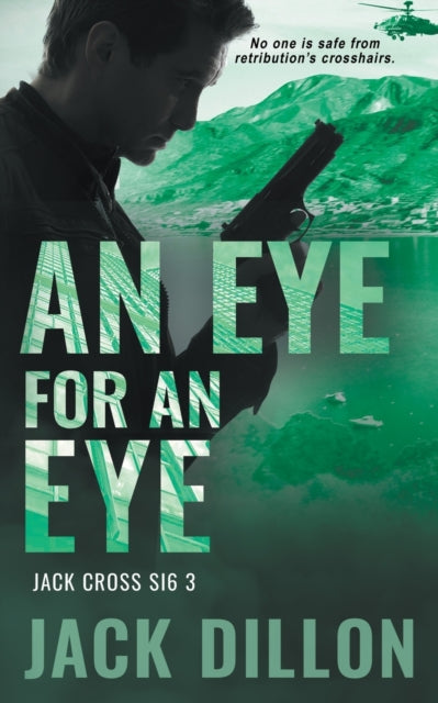 Book cover of: Eye For an Eye. By: Jack Dillon