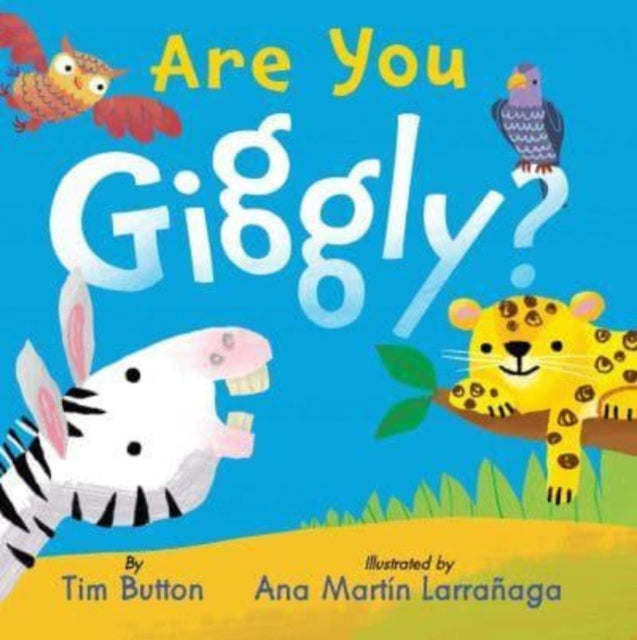 Book cover of: Are You Giggly? (INTERACTIVE READ-ALOUD WITH NOVELTY MIRROR). By: Tim Button
