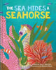 Book cover of: Sea Hides a Seahorse. By: Sara T. Behrman