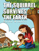 Book cover of: Squirrel Survives the Earth