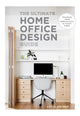 Book cover of: Ultimate Home Office Design Guide