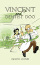 Book cover of: Vincent and Dentist Doo. By: Lakshan Chaturi