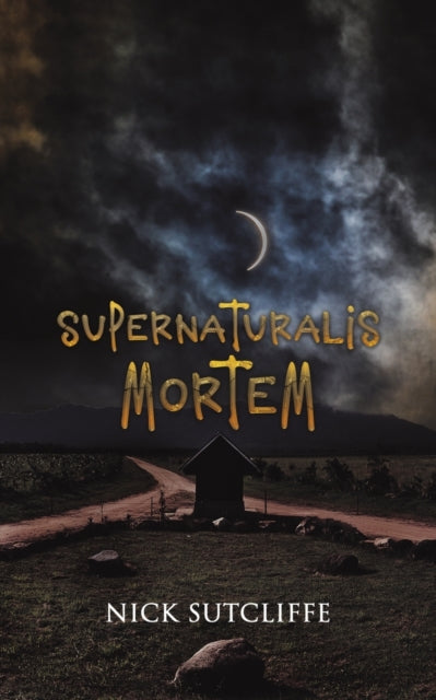 Book cover of: Supernaturalis Mortem. By: Nick Sutcliffe