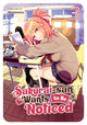 Book cover of: Sakurai-san Wants to Be Noticed Vol. 3. By: Sora Akino